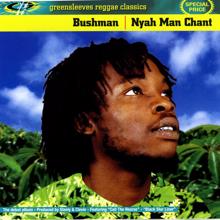 Bushman: Nyah Man Chant