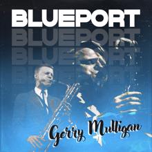 Gerry Mulligan: Blueport