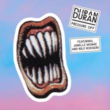 Duran Duran: Pressure Off (feat. Janelle Monáe and Nile Rodgers)