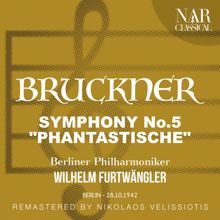 Wilhelm Furtwängler: BRUCKNER: SYMPHONY No.5 "PHANTASTISCHE" (1878 Version)