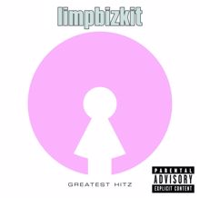 Limp Bizkit: Greatest Hitz