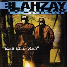 Blahzay Blahzay: Blah Blah Blah