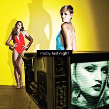 Moby: Last Night (Bonus Tracks Edition)