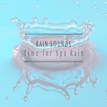 Rain Sounds: Time for Spa Rain