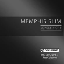 Memphis Slim: The Silverline 1 - Lonely Night