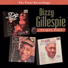 Dizzy Gillespie: Triple Play: Dizzy Gillespie (Live At The Blue Note, New York City, NY / January 29 To February 1, 1992)