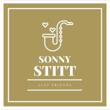 Sonny Stitt: Just Friends