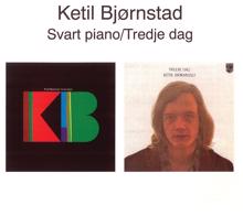 Ketil Bjørnstad: Svart Piano / Tredje Dag