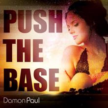 Damon Paul: Push the Base