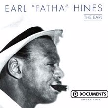 Earl "Fatha" Hines: The Earl