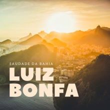 Luiz Bonfá: Saudade da Bahia