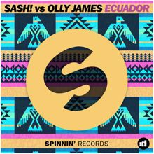 SASH! vs Olly James: Ecuador
