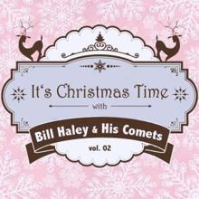 Bill Haley & His Comets: It's Christmas Time with Bill Haley & His Comets, Vol. 02