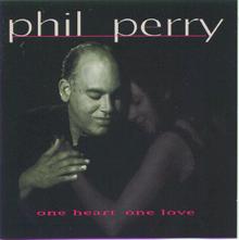 Phil Perry: One Heart One Love