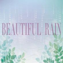 Rain Sounds: Beautiful Rain