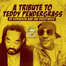 Ed Robinson: The Tribute to Teddy Pendergrass