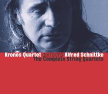 Kronos Quartet: Alfred Schnittke (Complete Works for String Quartet) (re-delivery)