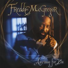 Freddie Mcgregor: Anything For You