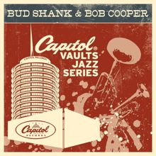 Bud Shank: The Capitol Vaults Jazz Series