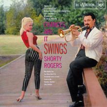 Shorty Rogers: Chances Are It Swings