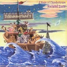 Roland Zoss: Schlummerland, Vol. 2: E Reis i d Chindertröim