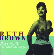 Ruth Brown: Miss Rhythm: Greatest Hits And More