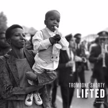 Trombone Shorty: Lie To Me