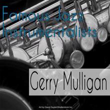 Gerry Mulligan: Famous Jazz Instrumentalists