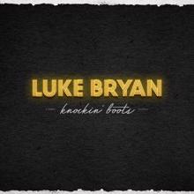 Luke Bryan: Knockin' Boots