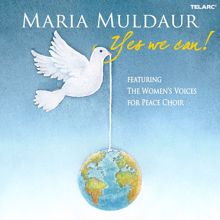 Maria Muldaur, The Women's Voices For Peace Choir: We Shall Be Free