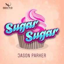 Jason Parker: Sugar Sugar