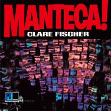 Clare Fischer: Manteca!