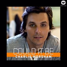 Charlie Worsham: Could It Be