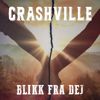 Crashville: Blikk frå dej