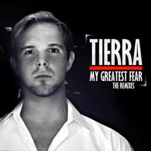 Tierra: My Greatest Fear (The Remixes)