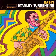 Stanley Turrentine: Easy: Stanley Turrentine Plays The Pop Hits