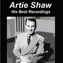 Artie Shaw: Artie Shaw His Best Recordings