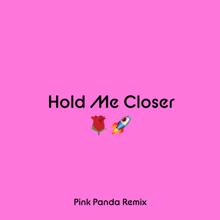 Elton John: Hold Me Closer (Pink Panda Remix) (Hold Me CloserPink Panda Remix)