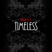 Patrick P.: Timeless