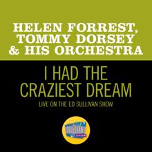 Helen Forrest: I Had The Craziest Dream (Live On The Ed Sullivan Show, September 29, 1963) (I Had The Craziest DreamLive On The Ed Sullivan Show, September 29, 1963)