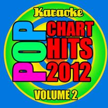 Karaoke Star Explosion: Pop Chart Hits 2012: Vol. 2 - Karaoke