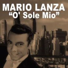 Mario Lanza: O' Sole Mio