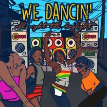 Inner Circle: WE DANCIN' all night till daylight (feat. LunchMoney Lewis, Alexx from T.O.K, King Charlz)