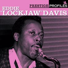 Eddie "Lockjaw" Davis: Prestige Profiles:  Eddie "Lockjaw" Davis