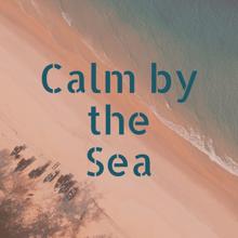 Ocean Sounds: Calm by the Sea