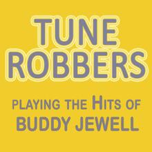 Tune Robbers: Tune Robbers Playing the Hits of Buddy Jewell