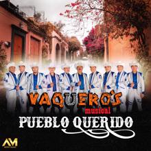 Vaquero's Musical: Pueblo Querido