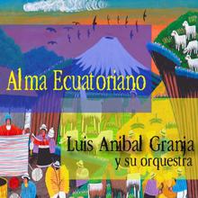 Luis Anibal Granja y su Orchestra: Indiecito Otavaleño (Sanjuanito)