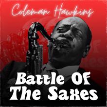 Coleman Hawkins: Battle of the Saxes