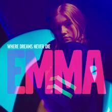 Emma: Where Dreams Never Die